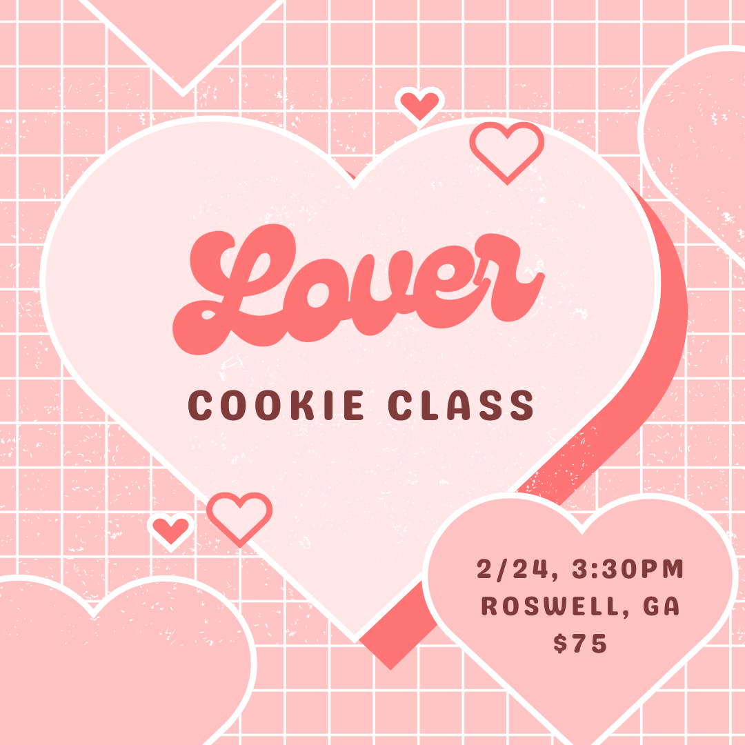 Lover Cookie Class (Roswell 2/24)